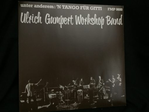 Ulrich Gumpert Workshop Band - Unter Anderem: 'N Tango Für Gitti Jazz LP NM FMP SAJ 1979