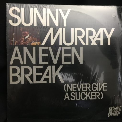 Sunny Murray - An Even Break LP SEALED MINT 1981 JAZZ (Never Give A Sucker)