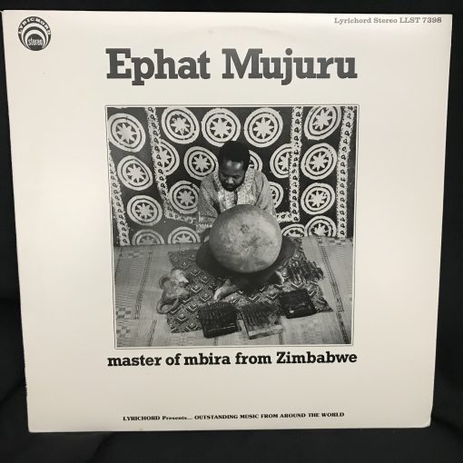 Ephat Mujuru - Master Of Mbira From Zimbabwe LP NM 1895 Lyrichord