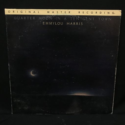 Emmylou Harris - Quarter Moon In A Ten Cent Town LP MFSL Ltd Ed 1979
