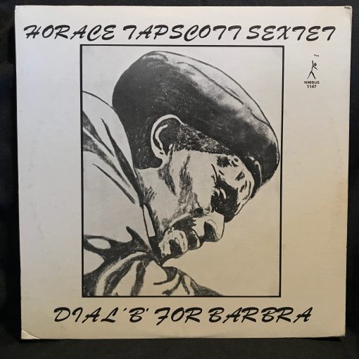 Horace Tapscott Sextet - Dial 'B' For Barbra LP MINT 1981 Nimbus West Avant Post Bop Jazz