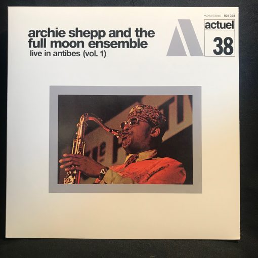 Archie Shepp And The Full Moon Ensemble - Live In Antibes (Vol. 1) Actuel 38 180G RI 1970 Avant