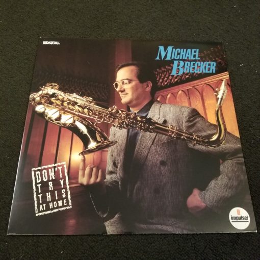 Michael Brecker - Don't Try This at Home LP NM 1988 Grolnick Haden Stern Hancock Nussbaum DeJohnette Impulse
