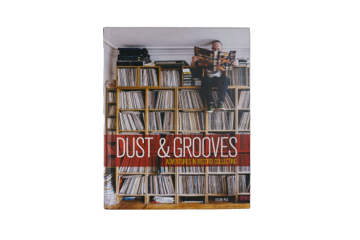 Dust & Grooves - Adventures in Record Collecting Book = Rare LPs Vinyl 45s 78s