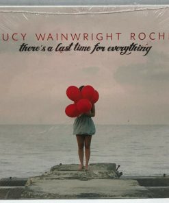 Lucy Wainwright Roche - There's A Last Time For  CD M 15 Oct 2013 [Genre] From the private collection of famed record producer Tucker Martine who’s worked with My Morning Jacket, Bill Frisell, The Decemberists, Sufjan Stevens, Modest Mouse to name a few.