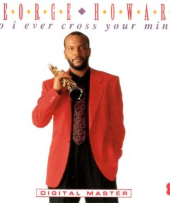 George Howard - Do I Ever Cross Your Mind -0