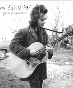 Roky Erickson - Never Say Goodbye-0