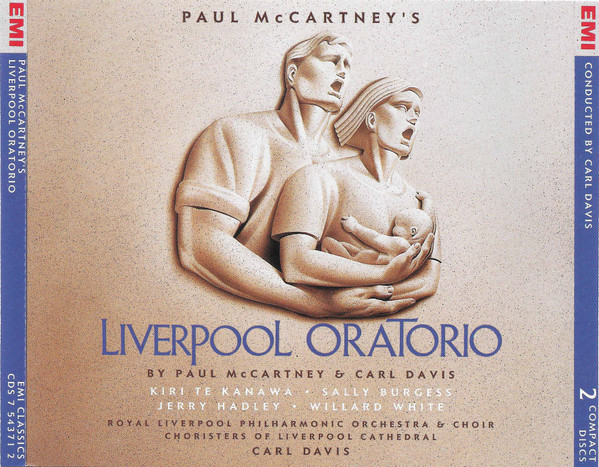 Paul McCartney, Carl Davis (5), Kiri Te Kanawa, Sally Burgess, Jerry Hadley, Willard White, Royal Liverpool Philharmonic Orchestra & Royal Liverpool Philharmonic Choir, Choristers of Liverpool Cathedral - Paul McCartney's Liverpool Oratorio-0