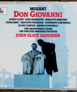 Wolfgang Amadeus Mozart - Rodney Gilfry · Luba Orgonasova · Charlotte Margiono · Eirian James · Christoph Prégardien · Ildebrando D'Arcangelo · Julian Clarkson · Andrea Silvestrelli · The Monteverdi Choir · The English Baroque Soloists · John Eliot Gardin - Don Giovanni-2