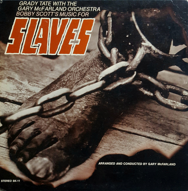 Grady Tate With The Gary McFarland Orchestra, Bobby Scott - Slaves-0
