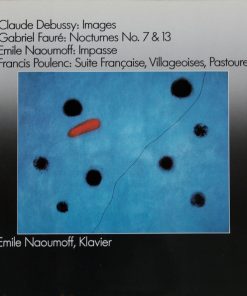 Claude Debussy, Gabriel Fauré, Emile Naoumoff, Francis Poulenc - Images, Nocturnes No. 7 & 13, Impasse, Suite Francaise, Villageoises, Pastourelle-0