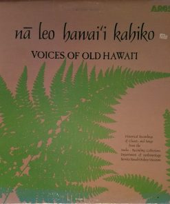Various - Nā Leo Hawai'i Kahiko (Voices of Old Hawai'i)-0