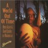 Various / Henry Kaiser & David Lindley - A World Out Of Time, Henry Kaiser & David Lindley In Madagascar-0