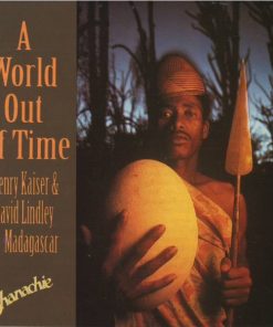 Various / Henry Kaiser & David Lindley - A World Out Of Time, Henry Kaiser & David Lindley In Madagascar-0