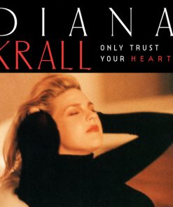 Diana Krall - Only Trust Your Heart-0