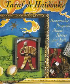 Taraf de Haïdouks - Honourable Brigands, Magic Horses And Evil Eye-0