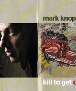 Mark Knopfler - Kill To Get Crimson-3