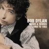 Bob Dylan - Music & Words 1998 To 1963-0