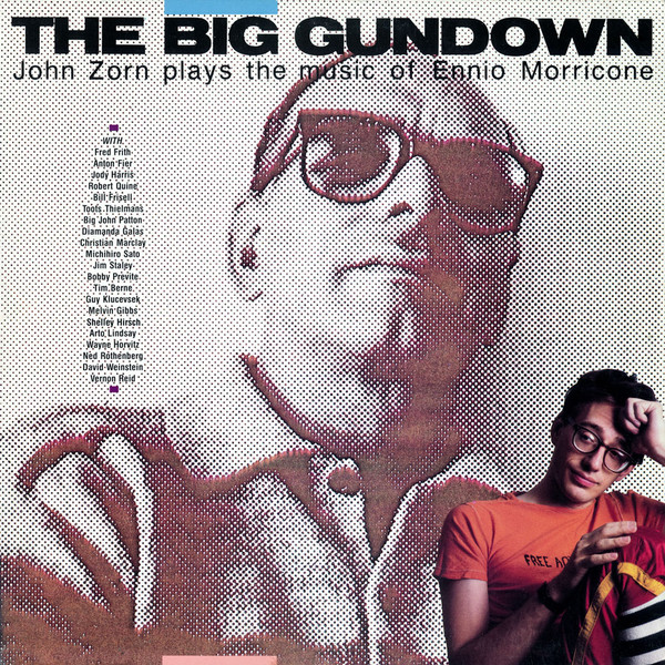 John Zorn Plays The Music Of Ennio Morricone - The Big Gundown-0