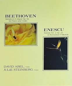 Beethoven* / Enescu* - Julie Steinberg, David Abel - Sonata in G Major. Op 96 For Piano And Violin / Sonata No. 3 Op. 25 In Rumanian Folkstyle-0