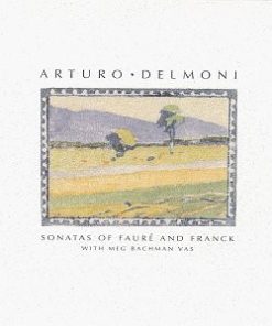 Arturo Delmoni With Meg Bachman Vas - César Franck And Gabriel Fauré-0