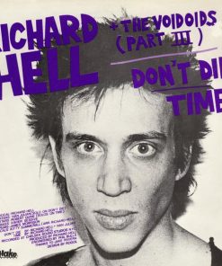 Richard Hell + The Voidoids (Part III)* / The Neon Boys-0