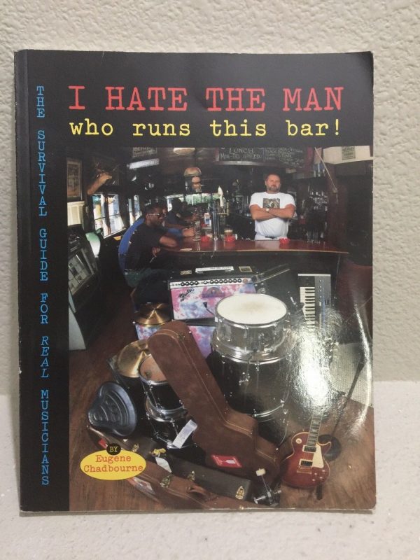 I Hate The Man Who Runs This Bar THE Survival Guide Eugene Chadbourne Book