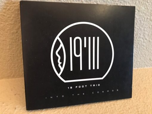 19 FOOT TRIO - Into The Cosmos Vol I & II - NEW 2 CD SET - Lefebvre Morgan Gust